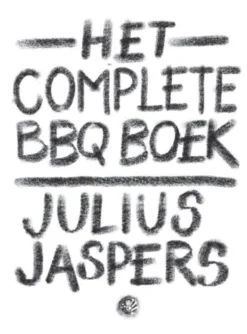 Het Complete BBQ Boek